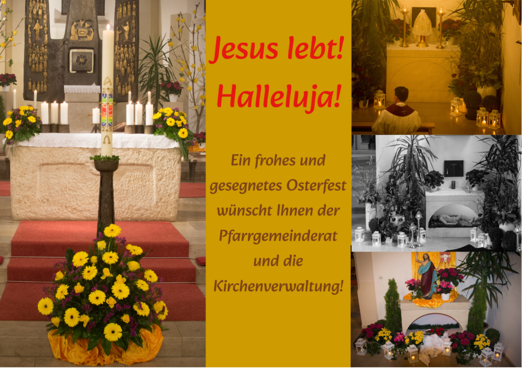 Frohe Ostern wünscht Ihnen der Pfarrgemeinderat und die Kirchenverwaltung!